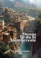 Things to do in Slumbervale