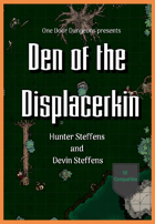 Den of the Displacerkin