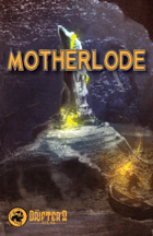 Motherlode: An Ascension Adventure