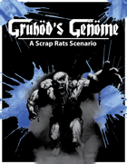 Scrap Rats: Gruhod's Genome Scenario