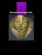Beneath the Crystal Sea