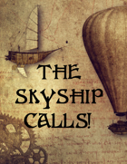 The Skyship Calls!