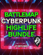 Cyberpunk Highlife Battlemaps - Static [BUNDLE]