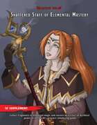Shattered Staff of Elemental Mastery (5e Items, Shattered Artifact, and Adventure Hooks)