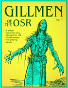 Gillmen: Uncommon Classes of the OSR