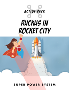 Super Power System - Action Pack - Ruckus in Rocket City