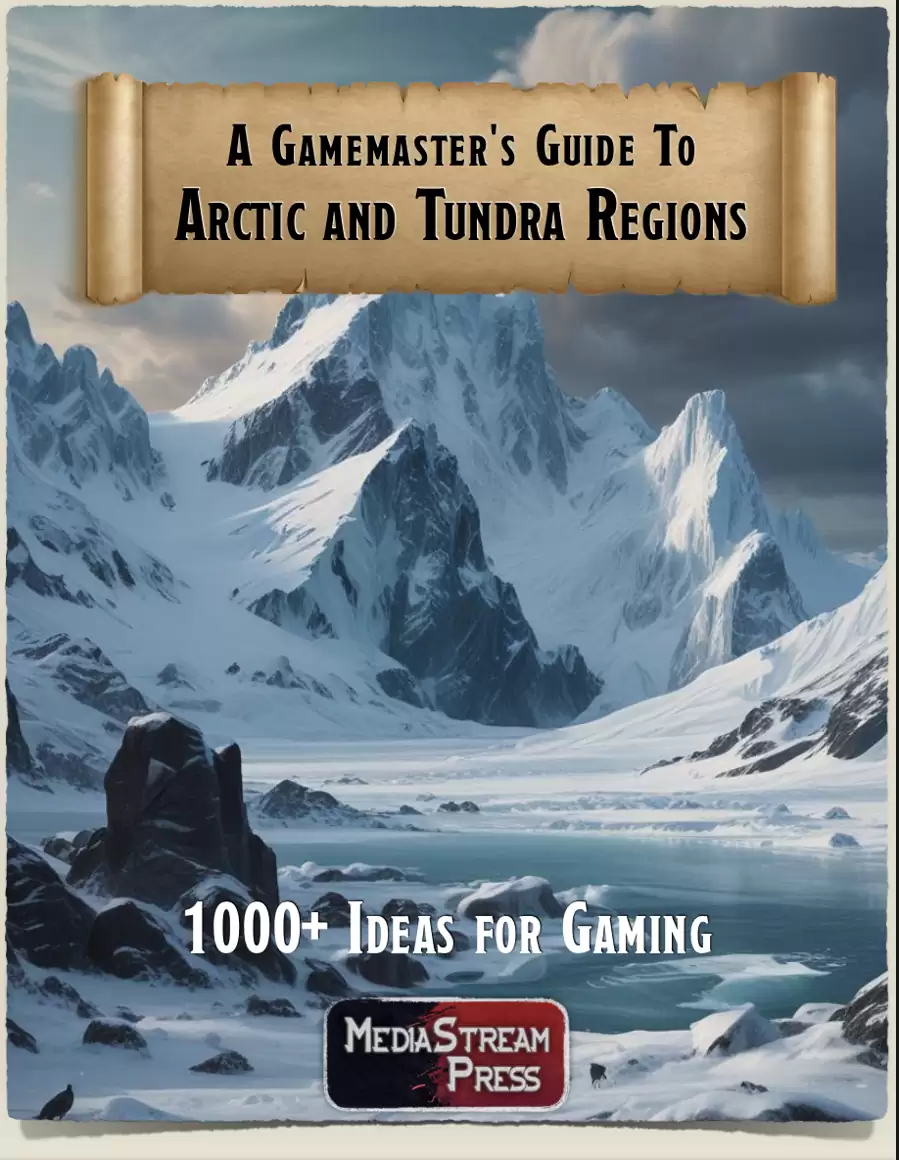Gamemaster's Guide to Arctic and Tundra - over 1000 ideas for gaming in cold regions