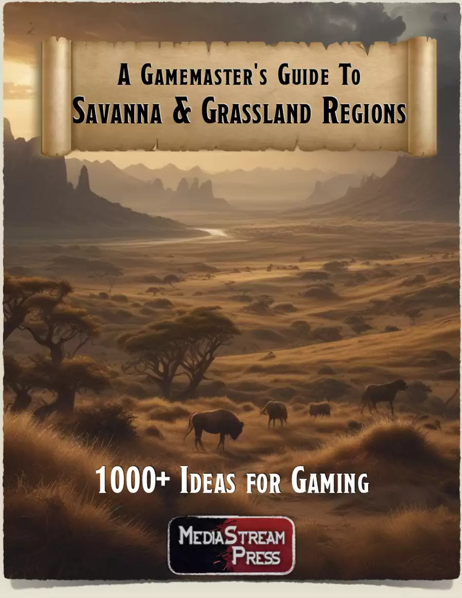 Gamemaster's Guide to Savannas and Grassland Regions - over 1000 ideas for gaming in desolate and dangerous areas