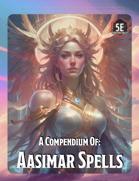 A Compendium of Aasimar Spells - Over 50 Thematic Spells for 5E