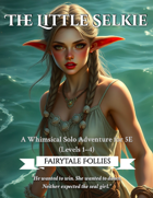 The Little Selkie - Fairytale Follies - 5E Campaign, Setting, and Characters