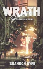 Wrath: A Darkveil Universe Story
