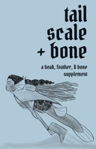 Tail, Scale, & Bone