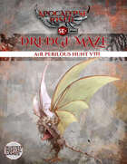 AtR Perilous Hunt 8: Dredge Maze 5E+SPINE Powered