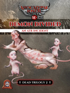 Demon Divided (5E 2nd Level), an AtR Incident