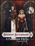 Sinister Sacrament: A Faustian Party Expansion Pack