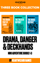 Drama, Danger & Deckhands [BUNDLE]