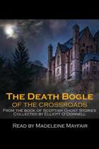 The Death Bogle of the Crossroads Audio Ghost Story