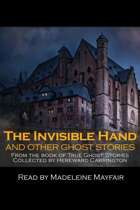 The Invisible Hand and Other Ghost Stories Audiobook