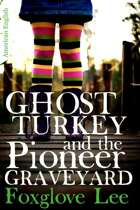 Ghost Turkey and the Pioneer Graveyard (American English)