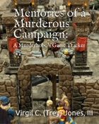 Memories of a Murderous Campaign: A Murderhobo's Game Tracker