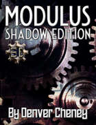 Modulus: Shadow Edition