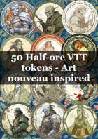 50 Half-orc VTT tokens - Art nouveau inspired