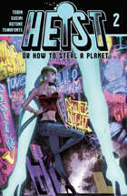 Heist, Or How to Steal A Planet #2