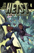 Heist, Or How to Steal A Planet #4