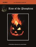 HLWN1 : Rise of the Pumpkins - 5th Edition Adventure