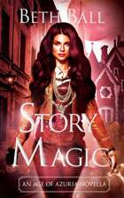 Story Magic: An Age of Azuria Novella