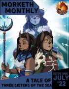 Morketh Monthly Issue 1 - A Tale of Three Sisters of the Sea