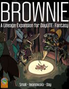 Brownie - A Lineage Expansion for DayLITE: Fantasy