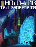 Holo-log: Trulganaforms