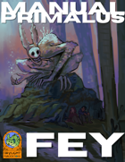 Manual Primalus: Fey - A DayLITE: Fantasy Companion