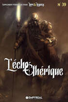 Lore & Legacy : L'écho éthérique n°39