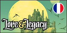 Lore & Legacy - Version française