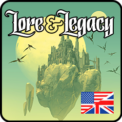 Lore & Legacy - English version