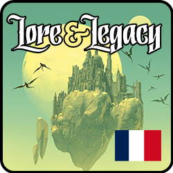 Lore & Legacy - Version française