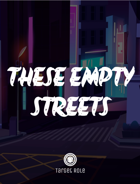 These Empty Streets (One Page Adventure)