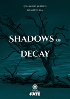 Shadows of Decay