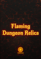 Flaming Dungeon Relics (One Page Dungeon)