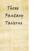 Three Fantasy Taverns