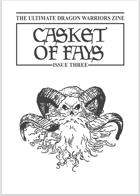 Casket of Fays #3 – a Dragon Warriors RPG fanzine