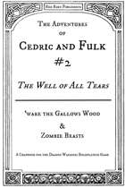 The Adventures of Cedric and Fulk #2 'The Well of All Tears' — a Dragon Warriors RPG Chapbook