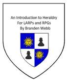An Introduction To Heraldry for Larps and Rpgs