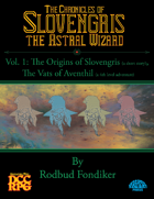 The Chronicles of Slovengris, Vol.1