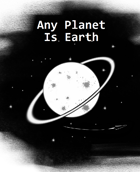 Any Planet Is Earth