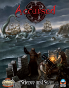 Accursed: Science and Sea