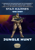 STARBREAKER- JUNGLE HUNT- ONE SHOT