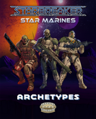 STARBREAKER- STAR MARINES- ARCHETYPES